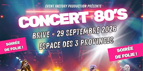 Concert 80's d\u00e9barque \u00e0 Brive