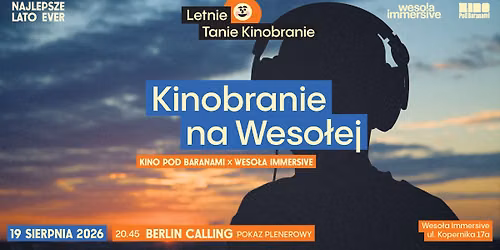 Kinobranie na Weso\u0142ej \u2192 BERLIN CALLING - pokaz plenerowy | Kino Pod Baranami