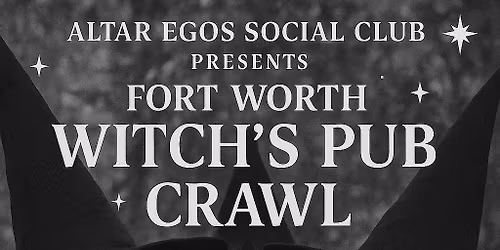 Fort Worth Witch\u2019s Pub Crawl