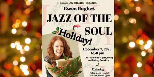 Jazz of the HOLIDAY Soul- with Gwen Hughes