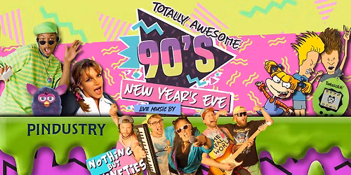 90s NEW YEARS EVE with Nothing But Nineties at Pindustry