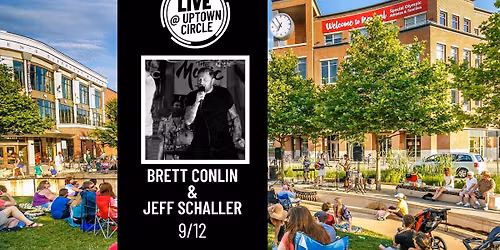 Brett Conlin & Jeff Schaller - LIVE @ Uptown Circle