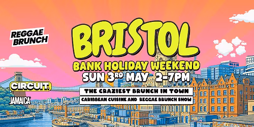 The Reggae Brunch - BRISTOL - Sun 3rd May
