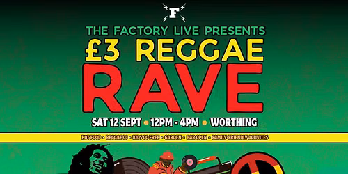 \u00a33 REGGAE RAVE \/\/ WORTHING \/\/ 12.09.2026