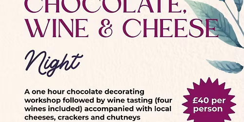 Chocolate, Wine and Cheese Night