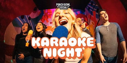 Minneapolis, MN - Karaoke Night! @ Punch Bowl Social