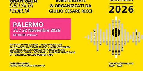 Gran Gal\u00e0 dell'Alta Fedelt\u00e0 di Palermo - 21- 22 Novembre 2026| EVENTO Hi-Fi
