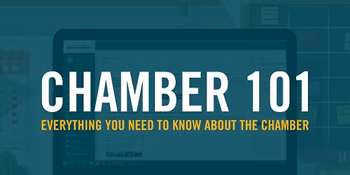 Chamber 101: Everything You Need to Know About Membership