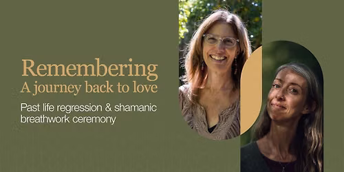 Remembering: A Journey Back to Love