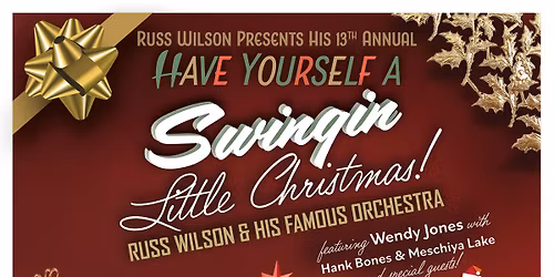 Russ Wilson Presents "Have Yourself A Swingin' Little Christmas!"