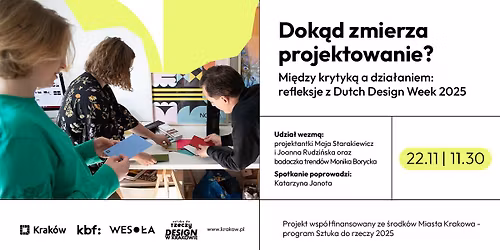 Dok\u0105d zmierza projektowanie? Mi\u0119dzy krytyk\u0105 a dzia\u0142aniem: refleksje z Dutch Design Week 2025