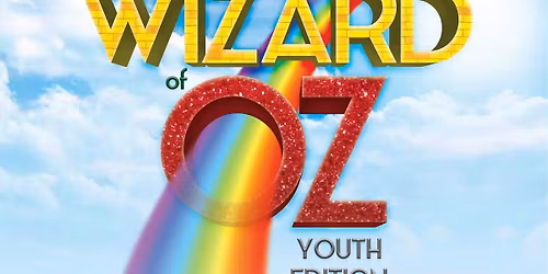 The Wizard of Oz Youth Edition - Ben Milam Drama Club