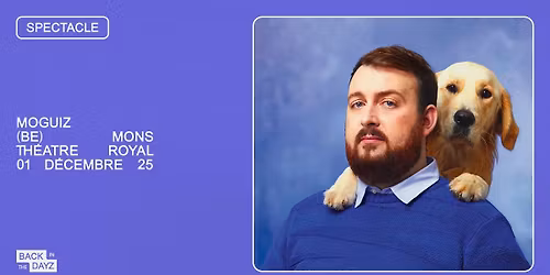 Moguiz \u00b7 Th\u00e9\u00e2tre Royal de Mons