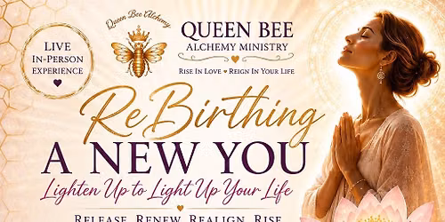 Rebirthing a New You \u2014 Lighten Up to Light Up Your Life