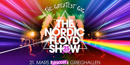 Ekstra! The Greatest Gig \u2013 The Nordic Floyd Show 25 \u00e5r \/\/ Grieghallen
