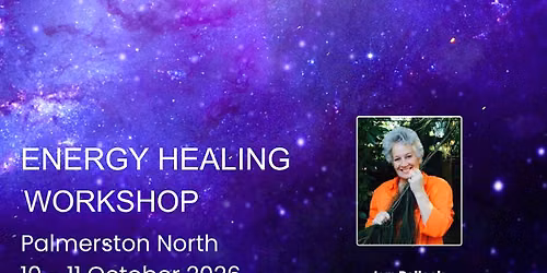 Energy Healing Workshop - PALMERSTON NORTH   10th - 11th October 2026