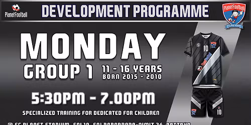 Monday - Development Programme (Group 1: 11-16 years)