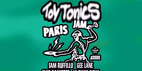Toy Tonics invite Sam Ruffillo, Gee Lane, Club Roquette & Le Disco Bowl
