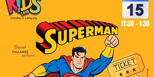 SUPERMAN AT KIDS LAND