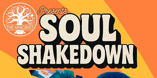 Soul Shakedown at The Arborist