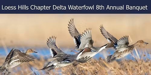 Loess Hills Delta Waterfowl Annual Fundraising Banquet