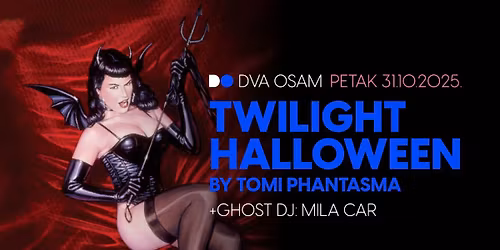 TWILIGHT HALLOWEEN by Tomi Phantasma u DVA OSAM