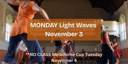 MONDAY Night Light Waves Class (NO CLASS November 4)