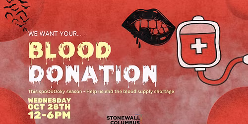 We Want Your...Blood Donation - Halloween Blood Drive