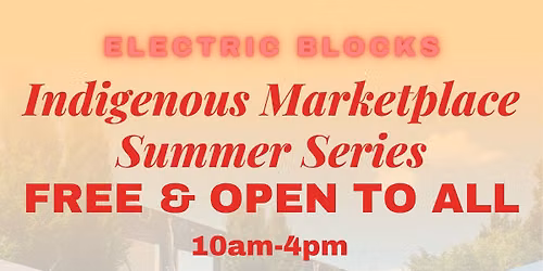 Sep Indigenous Marketplace at Electric Blocks