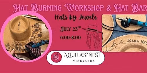 Cowboy Hats & Wine Summer Hat Burning Workshop
