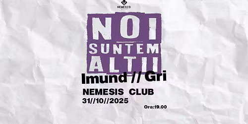 IMUND & GRI | Timi\u0219oara | NEMESIS