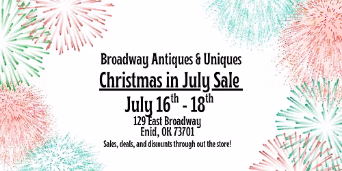 Christmas in July Sale @Broadway Antiques and Uniques