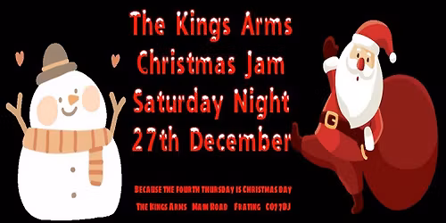 \ud83c\udf84 Christmas Jam Night at The Kings Arms! \ud83c\udfb6 Saturday 27th \u2013 Kick-off at 8pm