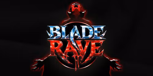 BLADE RAVE | Hangar 1819 