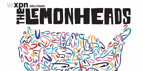 WXPN Welcomes - The Lemonheads: Love Chant World Tour
