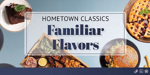 Hometown Classics: Familiar Flavors