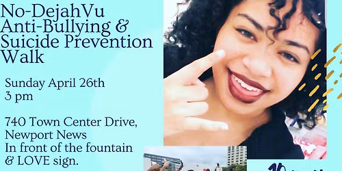 #NoDejahVu Youth Anti-bullying and Suicide Prevention Walk 