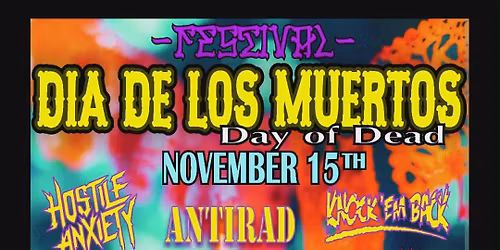 "DIA DE MUERTOS festival" Day of Dead fest