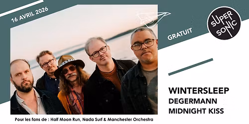 Wintersleep \u2022 Midnight Kiss \/ Supersonic (Free entry)