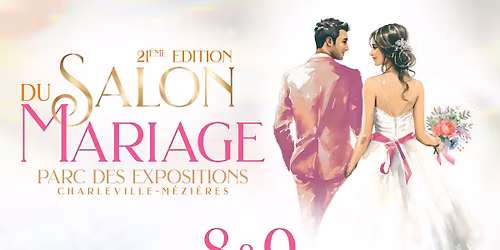 Salon du mariage Charleville M\u00e9zi\u00e8res