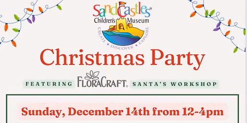 Free Christmas Party @ Sandcastles! Sponsored by FloraCraft! 