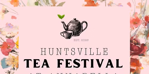 Huntsville Tea Festival at Annabella