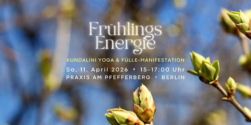 FR\u00dcHLINGSENERGIE - Kundalini Yoga & F\u00fclle-Manifestation