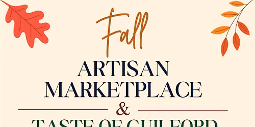 Fall Artisan Market & Taste of Guilford
