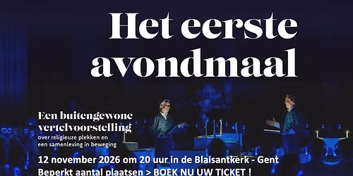 HET EERSTE AVONDMAAL Een buitengewone vertelvoorstelling