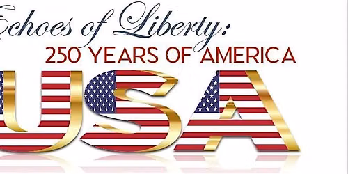 Echoes of Liberty: America at 250