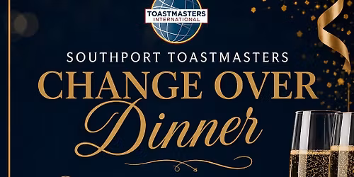 Southport Toastmasters Change Over Dinner