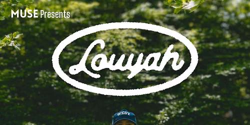 MUSE Presents: Louyah
