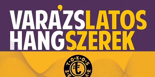 Var\u00e1zslatos hangszerek - N\u00e9pi gyerekel\u0151ad\u00e1s a Tokos zenekarral \u00e9s Laczk\u00f3 Vass R\u00f3berttel