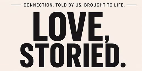 LOVE, STORIED.